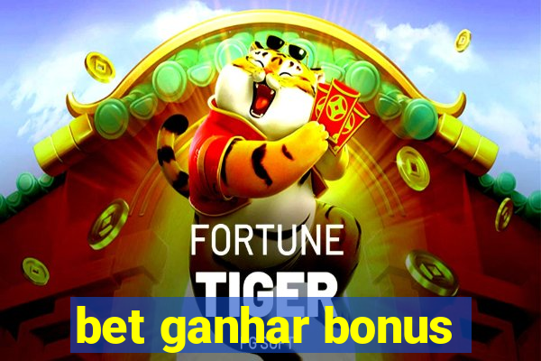 bet ganhar bonus